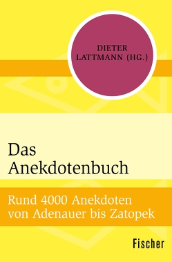 Das Anekdotenbuch von Lattmann,  Dieter, Radszuweit,  Siegrid Das Anekdotenbuch von Lattmann,  Dieter, Radszuweit,  Siegrid