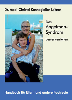 Das Angelman-Syndrom besser verstehen von Kannegießer-Leitner,  Christel