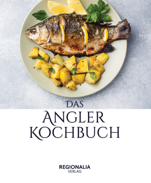 Das Angler Kochbuch