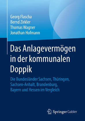 Das Anlagevermögen in der kommunalen Doppik von Flascha,  Georg, Hofmann,  Jonathan, Wagner,  Thomas, Zirkler,  Bernd