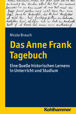 Das Anne Frank Tagebuch von Brauch,  Nicola