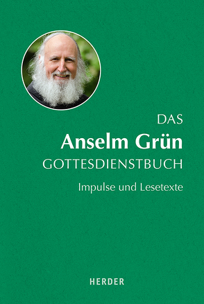 Das Anselm Grün Gottesdienstbuch von Brand,  Fabian