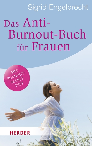 Das Anti-Burnout-Buch für Frauen von Engelbrecht,  Sigrid