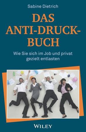 Das Anti-Druck-Buch von Dietrich,  Sabine