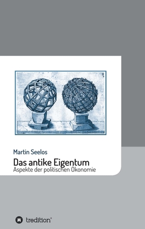 Das antike Eigentum von Seelos,  Martin