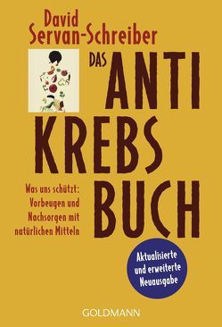 Das Antikrebs-Buch von Schäfer,  Ursel, Schlatterer,  Heike, Servan-Schreiber,  David