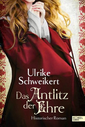 Das Antlitz der Ehre von Schweikert,  Ulrike