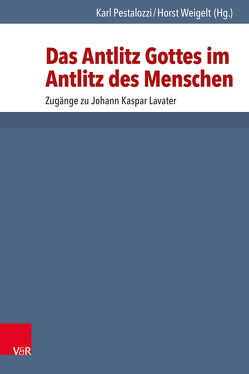 Das Antlitz Gottes im Antlitz des Menschen von Ackva,  Friedhelm, Dellsperger,  Rudolf, Ebeling,  Gerhard, Huizing,  Klaas, Luginbühl-Weber,  Gisela, Messerli,  Alfred, Ohage,  August, Pestalozzi,  Karl, Stadler,  Peter, Wehrli,  Max, Weigelt,  Horst