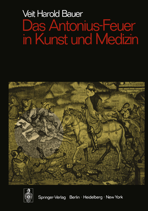 Das Antonius-Feuer in Kunst und Medizin von Bauer,  Veit Harold