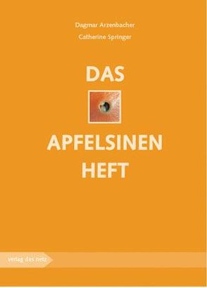 Das Apfelsinenheft von Arzenbacher,  Dagmar, Springer,  Catherine