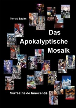 Das Apokalyptische Mosaik von Spahn,  Tomas