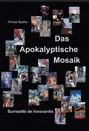 Das Apokalyptische Mosaik von Spahn,  Tomas