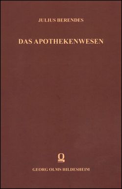 Das Apothekenwesen von Berendes,  Julius