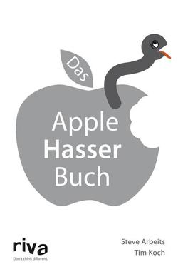 Das Apple-Hasser-Buch von Arbeits,  Steve