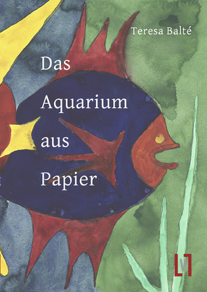 Das Aquarium aus Papier von Semke,  Hein, Teresa,  Balté