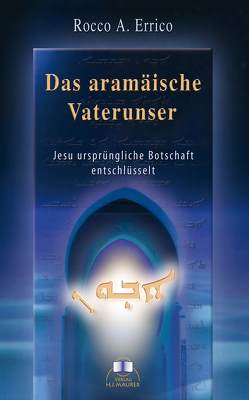 Das aramäische Vaterunser von Errico,  Rocco A, Weber-Bahr,  Mechthild