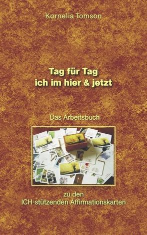 Das Arbeitsbuch zu den ICH-stützenden Affirmationskarten von Tomson,  Kornelia