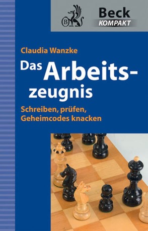 Das Arbeitszeugnis von Wanzke,  Claudia