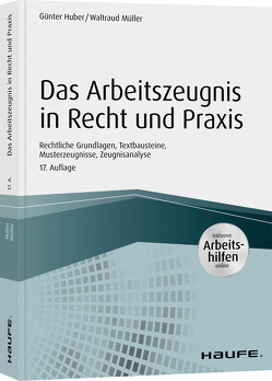 Das Arbeitszeugnis in Recht und Praxis – inkl. Arbeitshilfen online von Huber,  Günter, Müller,  Waltraud