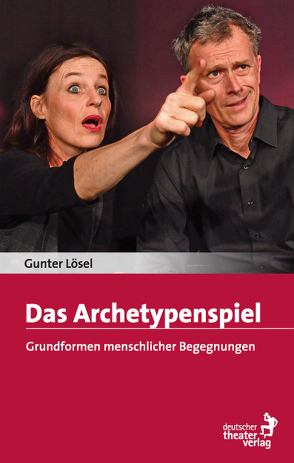 Das Archetypenspiel von Lösel,  Gunter