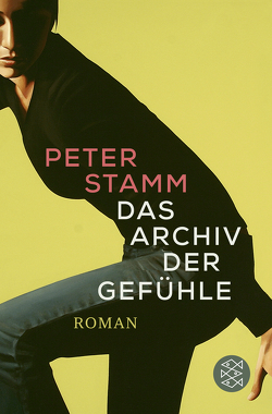 Das Archiv der Gefühle von Stamm,  Peter