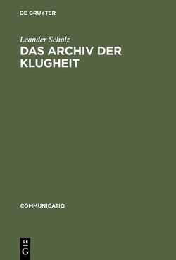 Das Archiv der Klugheit von Scholz,  Leander