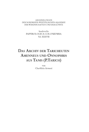 Das Archiv der Taricheuten Amenneus und Onnophris aus Tanis (P.Tarich) von Armoni,  Charikleia, Haneklaus,  Birgitt