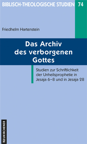 Das Archiv des verborgenen Gottes von Hartenstein,  Friedhelm