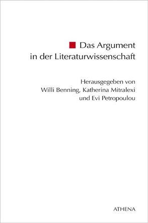 Das Argument in der Literaturwissenschaft von Benning,  Willi, Mitralexi,  Katherina, Petropoulou,  Evi