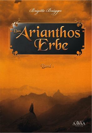 Das Arianthos-Erbe I von Brügger,  Brigitte