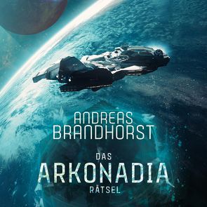 Das Arkonadia-Rätsel von Barenberg,  Richard, Brandhorst,  Andreas