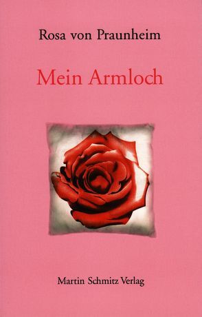 Das Armloch von Praunheim,  Rosa von