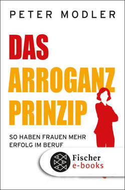 Das Arroganz-Prinzip von Modler,  Peter