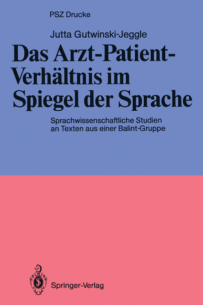 Das Arzt-Patient-Verhältnis im Spiegel der Sprache von Gutwinski-Jeggle,  Jutta