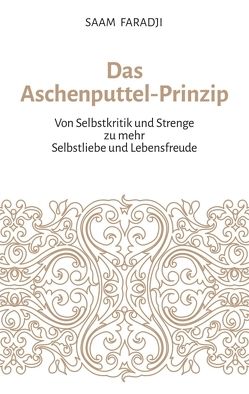 Das Aschenputtel-Prinzip von Faradji,  Saam