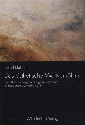 Das ästhetische Weltverhältnis von Kleimann,  Bernd