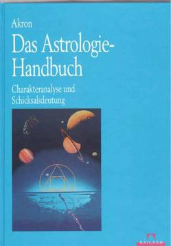 Das Astrologie-Handbuch von Akron,  Frey,  Charles