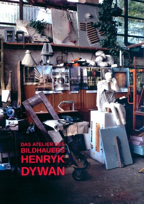 Das Atelier des Bildhauers Henryk Dywan von Geis,  Walter