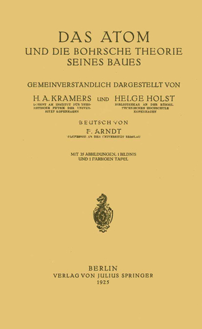 Das Atom und die Bohrsche Theorie seines Baues von Arndt,  F., Holst,  Helge, Kramers,  H. A.