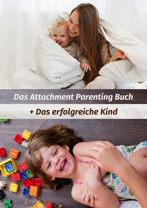 Das Attachment Parenting Paket von Sears,  Martha, Sears,  William