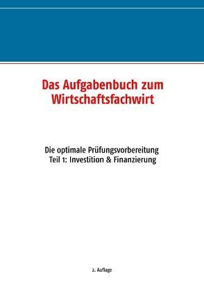 Das Aufgabenbuch zum Wirtschaftsfachwirt von Business by Nature GmbH