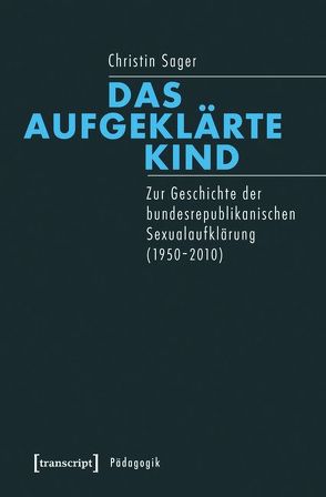 Das aufgeklärte Kind von Sager,  Christin