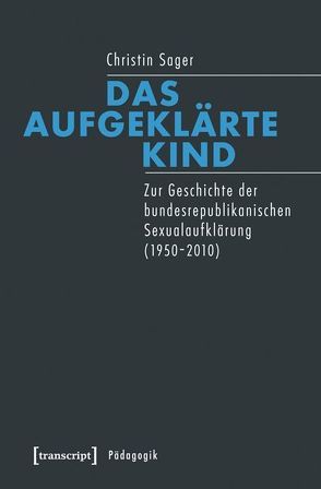 Das aufgeklärte Kind von Sager,  Christin