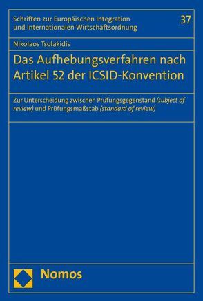 Das Aufhebungsverfahren nach Artikel 52 der ICSID-Konvention von Tsolakidis,  Nikolaos