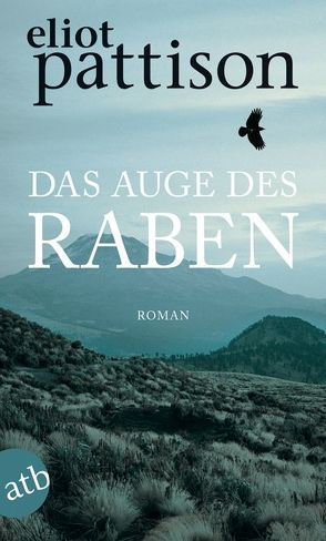 Das Auge des Raben von Haufschild,  Thomas, Pattison,  Eliot