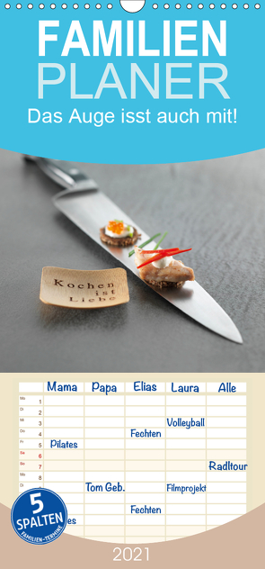 Das Auge isst auch mit! – Familienplaner hoch (Wandkalender 2021 , 21 cm x 45 cm, hoch) von FoodChef,  der