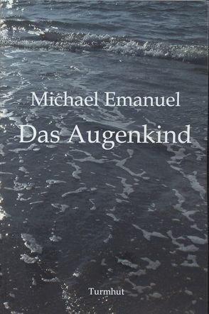 Das Augenkind von Emanuel,  Michael