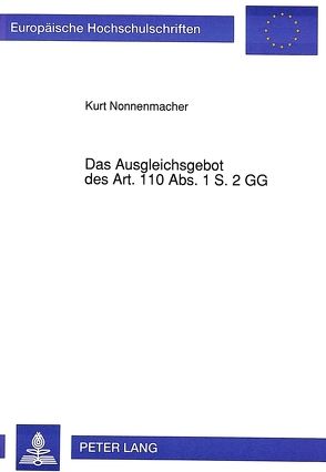 Das Ausgleichsgebot des Art. 110 Abs. 1 S. 2 GG von Nonnenmacher,  Kurt