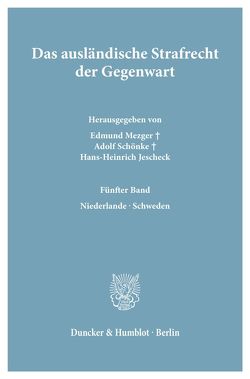 Das ausländische Strafrecht der Gegenwart. von Jescheck,  Hans-Heinrich, Mezger,  Edmund, Schönke,  Adolf