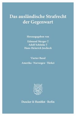 Das ausländische Strafrecht der Gegenwart. von Jescheck,  Hans-Heinrich, Mezger,  Edmund, Schönke,  Adolf